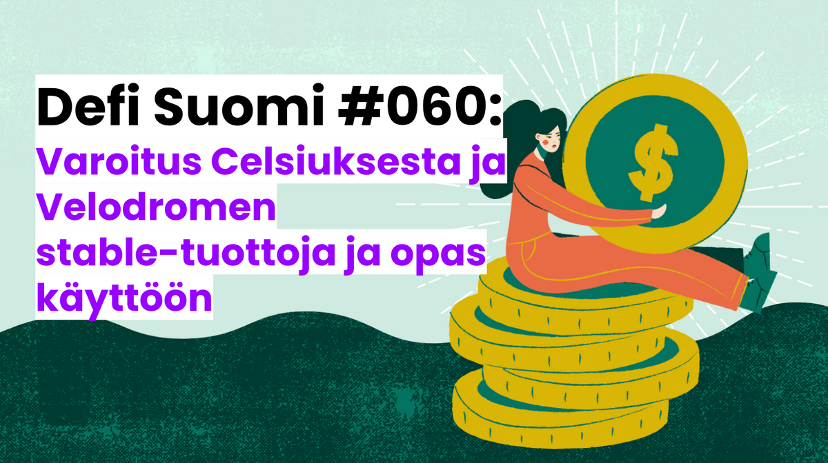 Defi Suomi #060: Varoitus Celsiuksesta ja Velodromen stable-tuottoja ja opas käyttöön