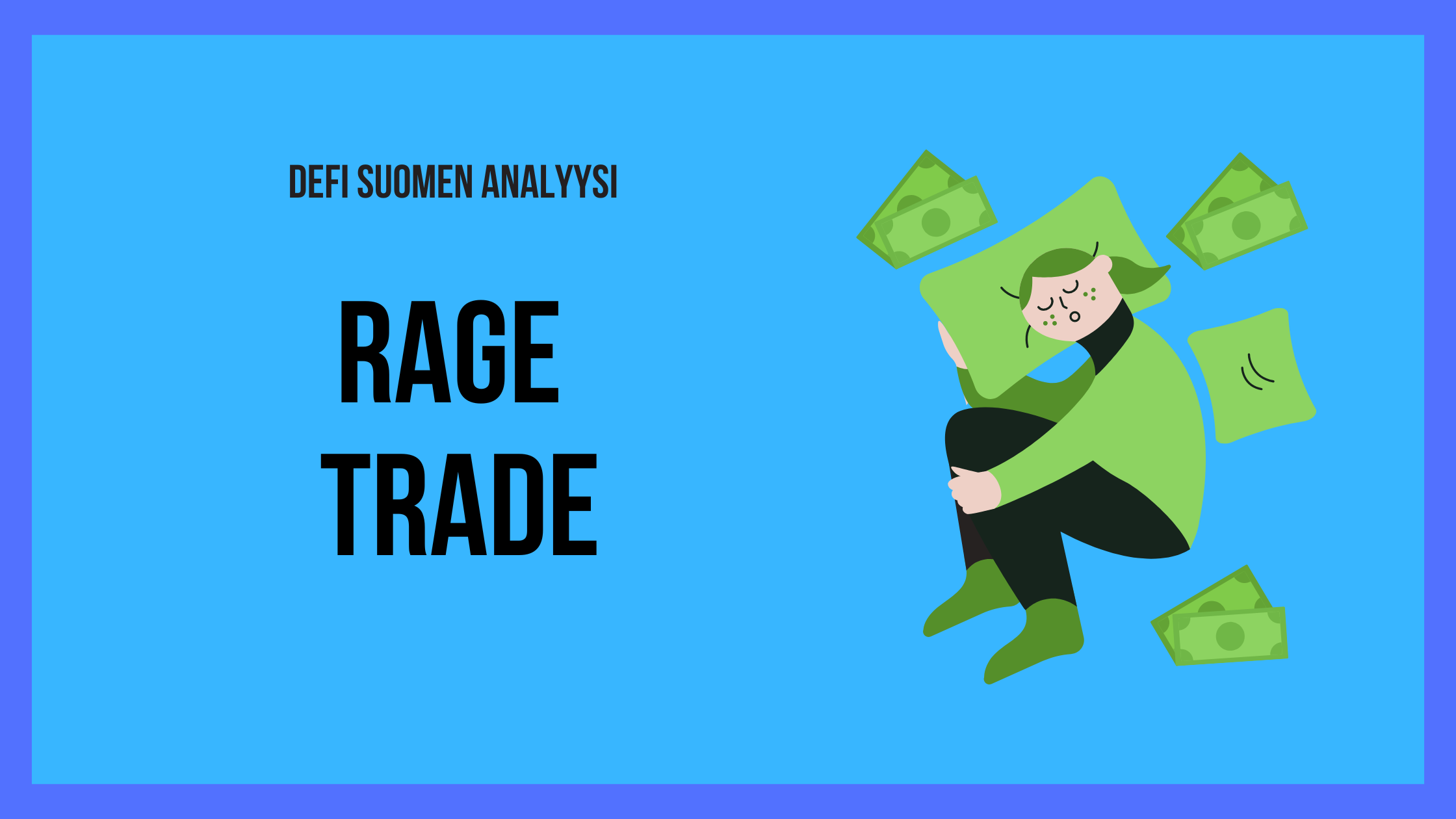 Uusi projekti: Rage Trade