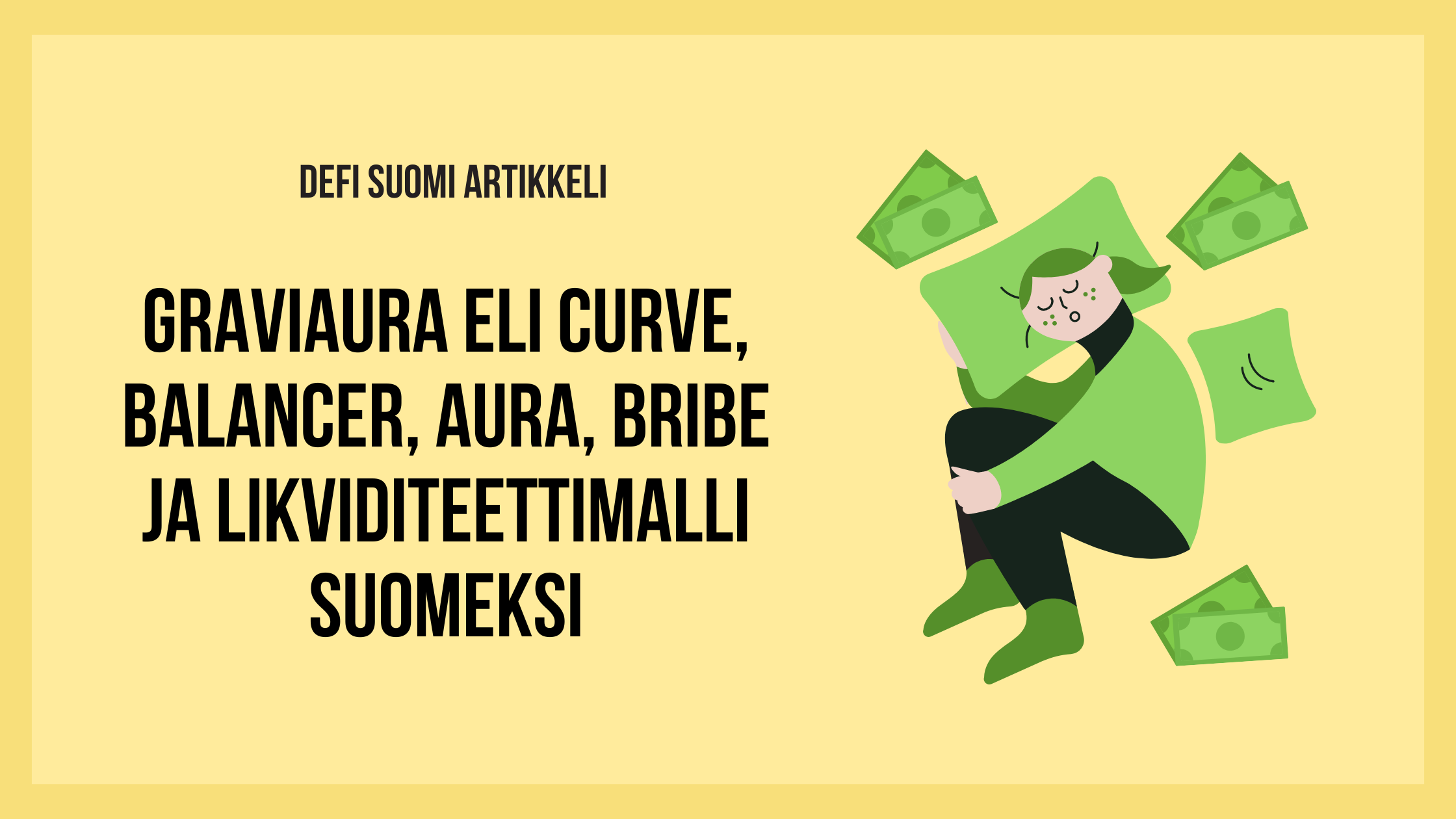 Mikä on graviAURA? eli mikä on Curve-ekosysteemi, Balancer, Aura Finance ja bribe-järjestelmä