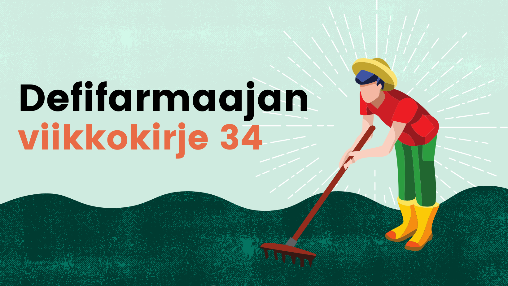 Defifarmaajan viikkokirje 34