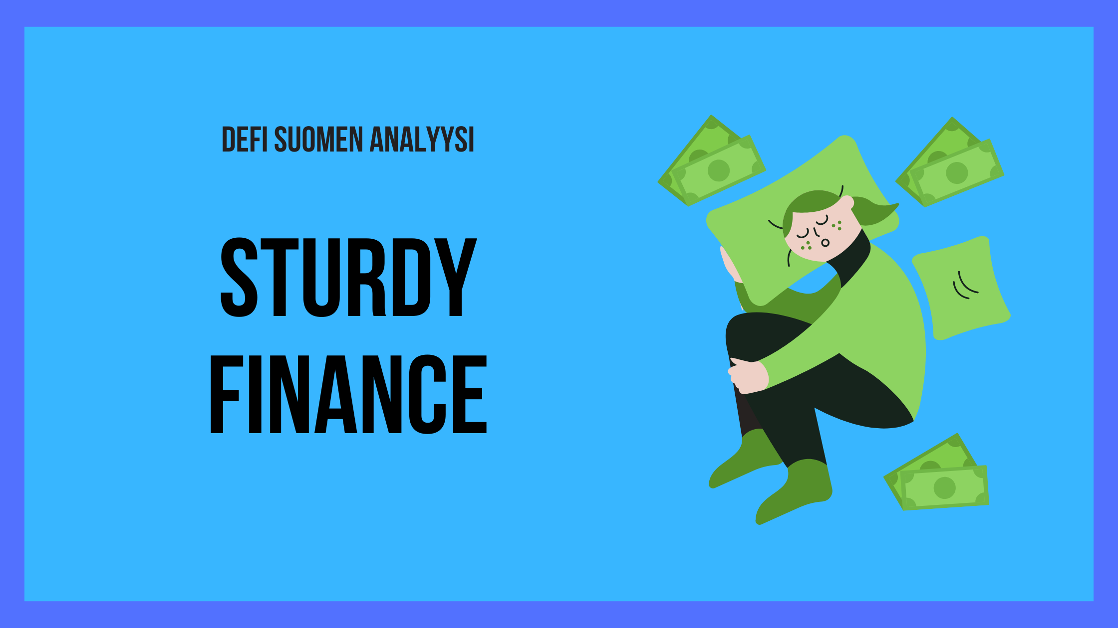 Sturdy Finance - korotonta lainaa yield bearing -assetteja vastaan