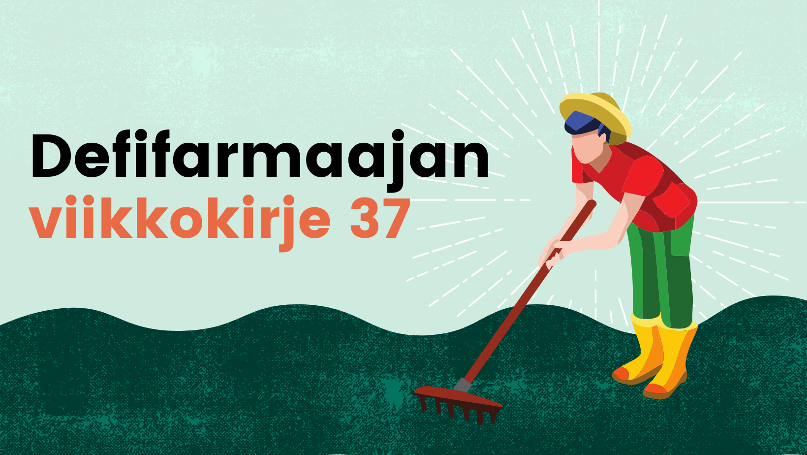 Defifarmaajan viikkokirje 37