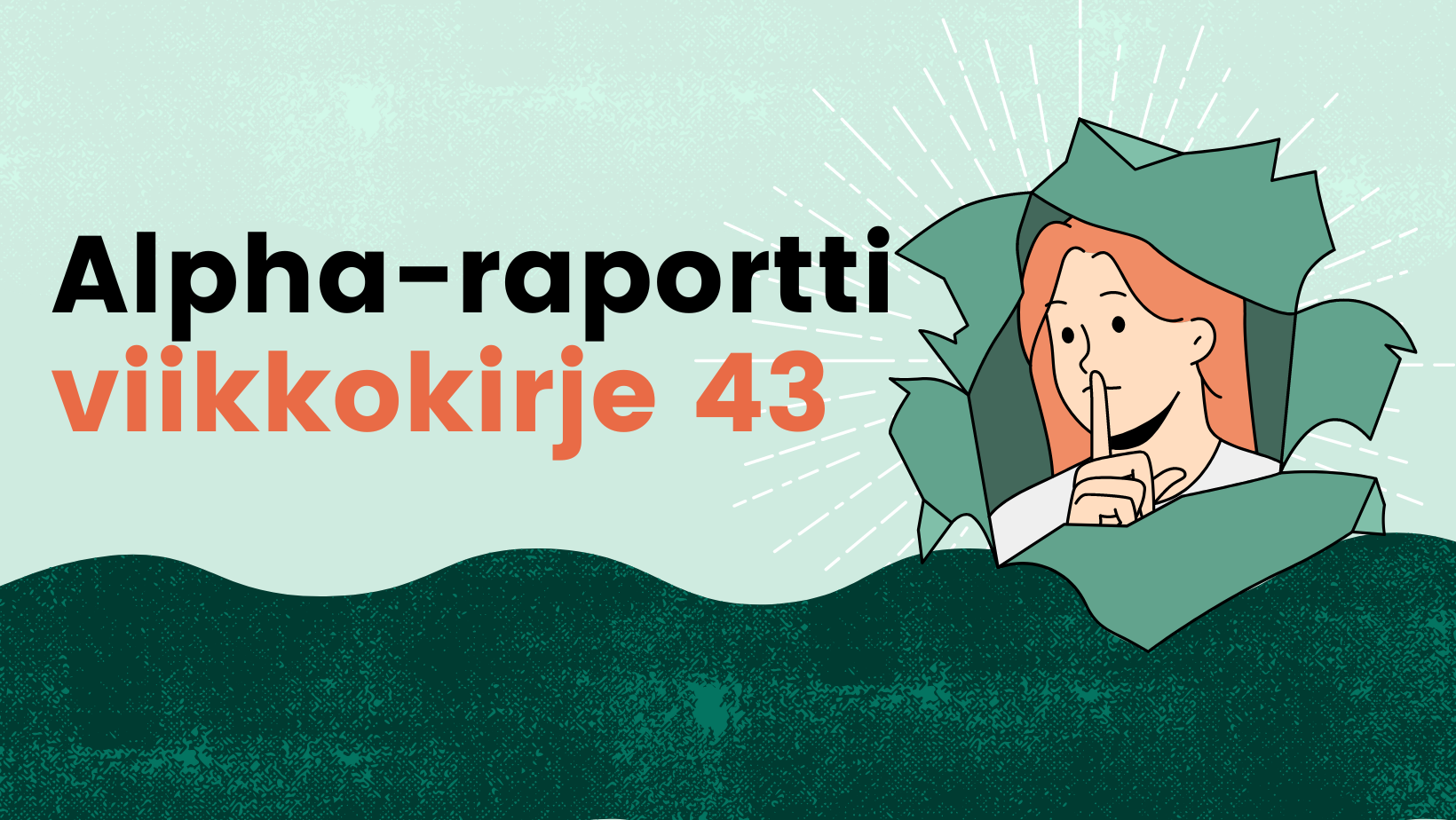 Alpha-raportti viikko 43