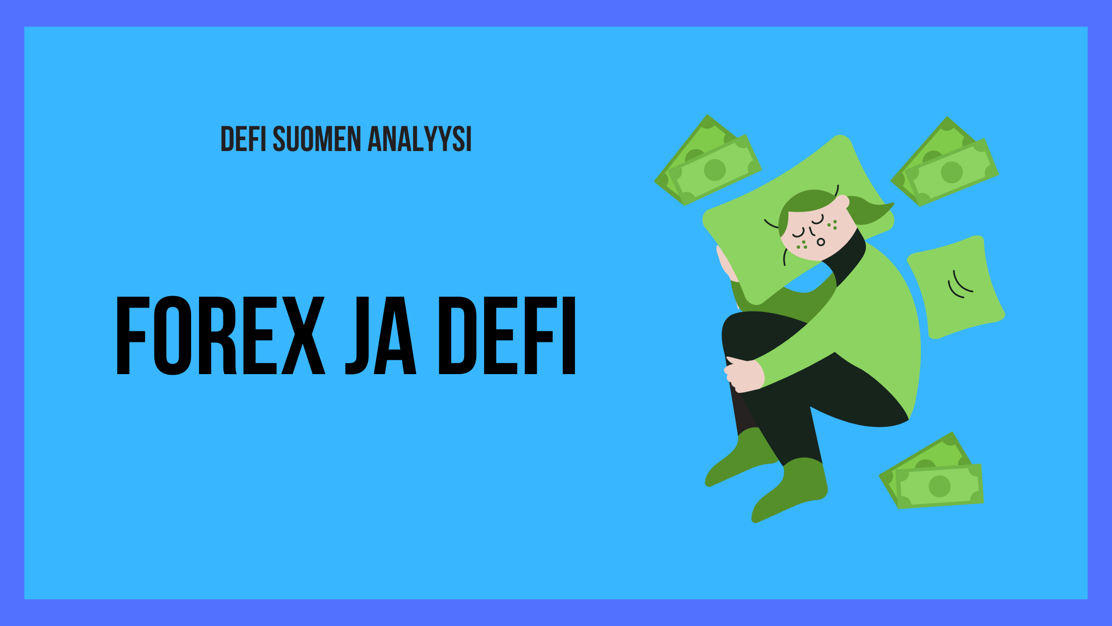 Projektianalyysi: DFX Finance ja forex-markkinat defissä